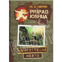 Prípad Joshua Nevidiťeľné mesto